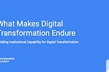 Blue title slide reading “What Makes Digital Transformation Endure — Building Institutional Capability for Digital Transformation” with speaker name Himal Mandalia, Consultant.