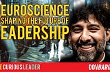 How is Neuroscience Reshaping The Future of Leadership?