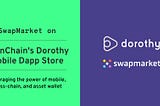 0xcert’s SwapMarket in Dorothy Dapp Store