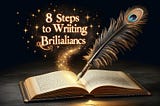 8 Steps to Writing Brilliance