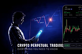Crypto Perpetual Trading: Everything You Need to Know