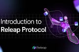 Introducing the Releap Protocol