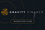 Gravity Finance Migration Plan