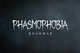 Exploring Dev Preview #16 of Phasmophobia’s Adjusting the Ascension Update