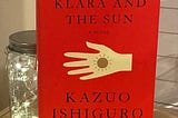 In ‘Klara and the Sun’ Kazuo Ishiguro Relies on the Reader to Fill In the Blanks