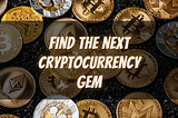 How to Research and find the next Cryptocurrency GEM to Invest (DYOR)