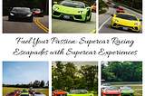 Fuel Your Passion: Supercar Racing Escapades with Supercar Experiences