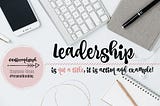 Leadership is not a title