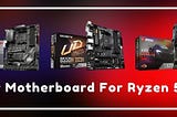 8 Best Motherboard For Ryzen 5 3500 In 2021