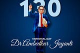 Celebrating 130th Birth Anniversary Dr, Ambedkar Jayanti