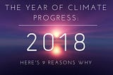 Nine Reasons to Be Optimistic About Climate Change in 2018