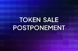 Postponement of the Spin Token Sale