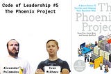 Code of Leadership #5 The Phoenix Project