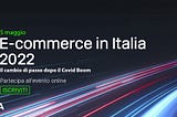 E-commerce 2022: il cambio di passo dopo il Covid Boom