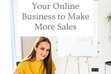 3 Easy Ways to Use Webinars in Your Online Business to Make More Sales