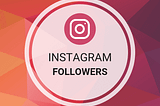 New & Unique ways to get Instagram followers in 2021