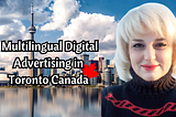 Multilingual Advertising in Toronto
