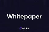 Pyth Whitepaper Summary