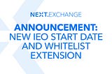 Announcement: New IEO Start Date and Whitelist Extention.