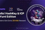 Hello! HashKey & ICP & Yumi Edition Collection: A Celebration of Achievements and Collaboration