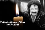 Obituary- Želimir Altarac Čičak Died — Death Cause — Tribute