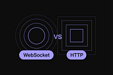 WebSocket vs. HTTP communication protocols