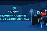 FinCypher protocol design to facilitate generation of crypto CDO