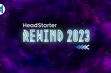 HeadStarter: Rewind 2023