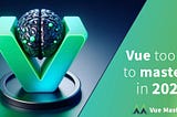 Vue tools to master in 2024