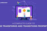 A Complete Guide To CSS Transform And CSS Transition