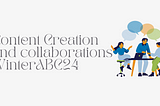 Collaborations and Content Creation WinterABC24 Day 14