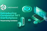 Introducing CardaMint, A Decentralized Multi-Chain NFT Marketplace On Cardano