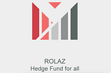 Rolaz Gold — A Decentralized Hedge Fund for all