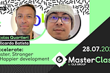 #2 Session of MasterClass — Accelerate: Faster, Stronger & Happier development