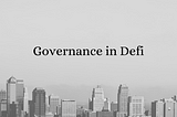 Governance in Defi