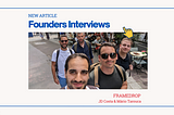 Founders Interviews: JD Costa and Mário Tarouca of Framedrop