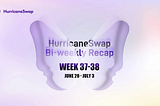 HurricaneSwap Bi-weekly Recap: Week 37&38