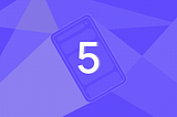 An illustration with the number 5 inside a phone screen