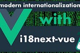 How to properly internationalize a Vue application using i18next