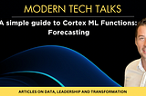 A simple guide to Cortex ML Functions: Unveiling the Future with Forecasting