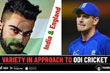 India & England: Variety in Approach To ODI Cricket