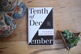 Book Review: Tenth of December by George Saunders