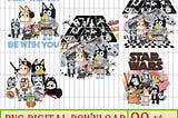 Bluey Star War Png, Bundle Star War Bluey Png, May The Luck Be with You, Bluey Mom, Bluey Dad, Grandma Bluey, Mother Day Gift