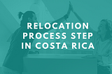 Costa Rica Relocation