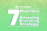 6 Must-Have Elements for an Amazing Branding Strategy