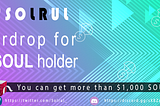 SOLRUL AIRDROP — Only for $SOUL holders