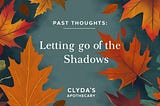 Past Thoughts: Letting Go of the Shadows