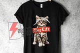 Hug Life Cat Shirt