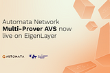 Automata: Building Multi-Prover AVS on EigenLayer