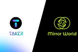 Taker Protocol Partners With Mirror World